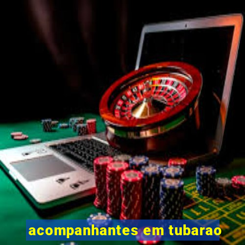 acompanhantes em tubarao